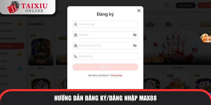 huong dan dang ky dang nhap MAX88 2025 729 Đăng ký trở thành hội viên