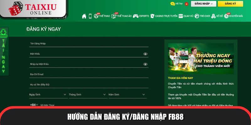 Hướng dẫn đăng ký/đăng nhập tài xỉu đổi thưởng FB88