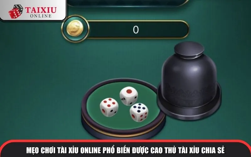 kinh nghiem danh tai xiu online hieu qua tu cao thu 1287 Mẹo chơi phổ biến được cao thủ tài xỉu chia sẻ