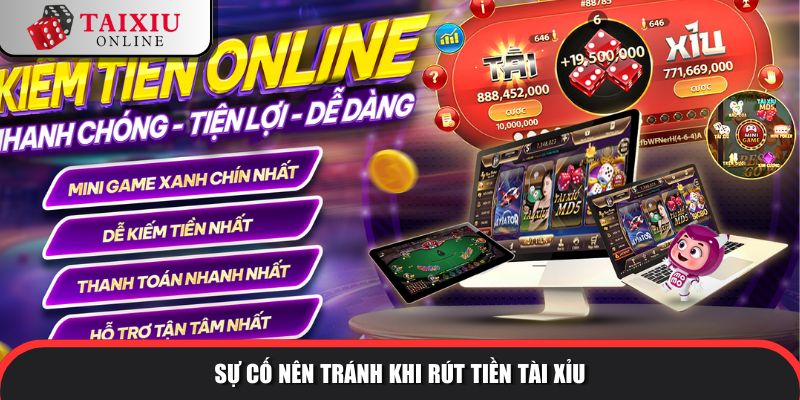 rut tien tai xiu 3 172 Sự cố nên tránh khi rút tiền tài xỉu